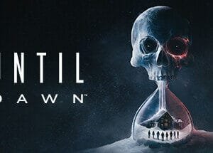 UNTIL DAWN